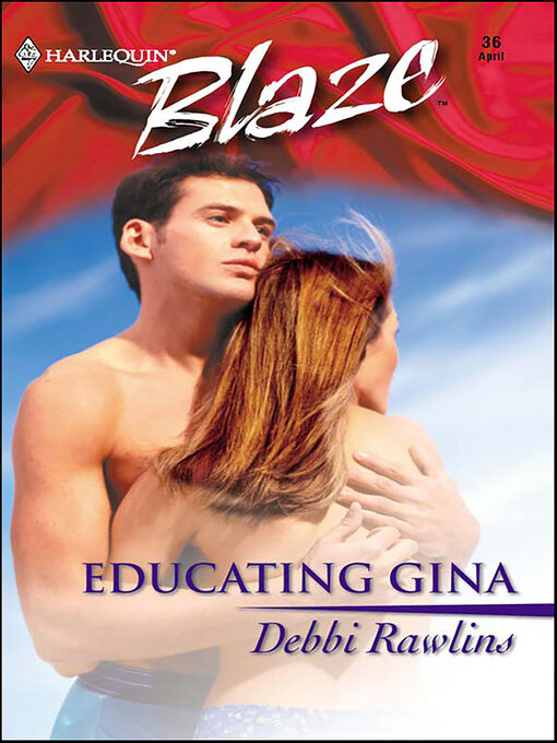 Title details for Educating Gina by Debbi Rawlins - Available